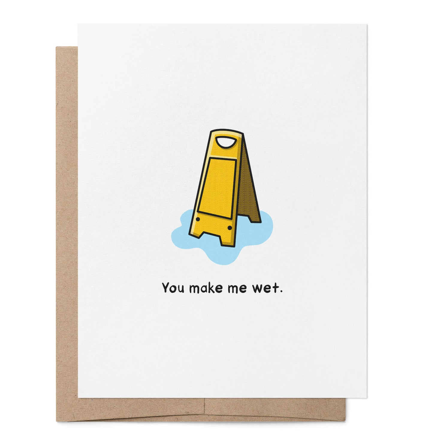 You Make Me Wet Card