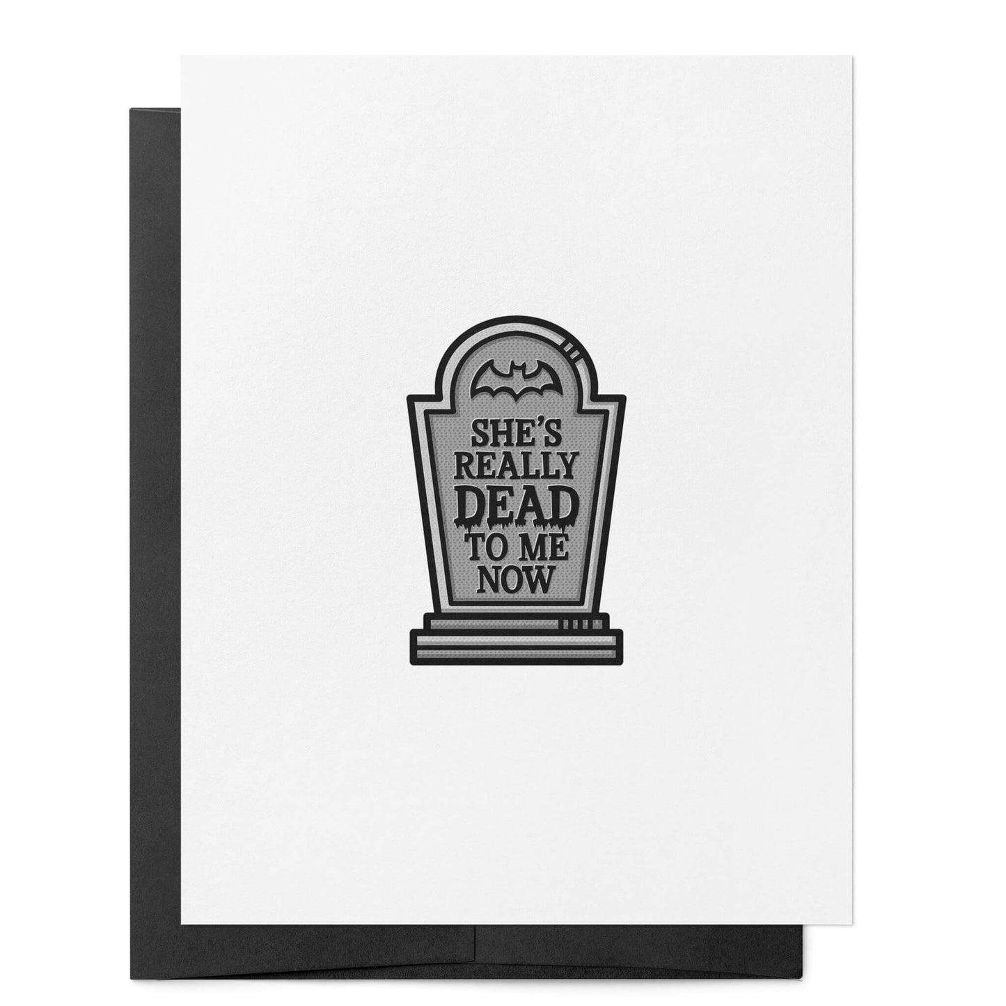 She's Really Dead to Me Now Card