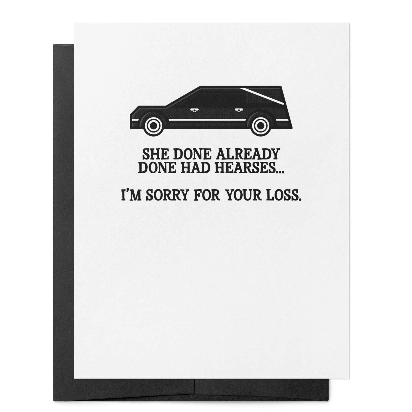 She Done Already Done had Hearses Card