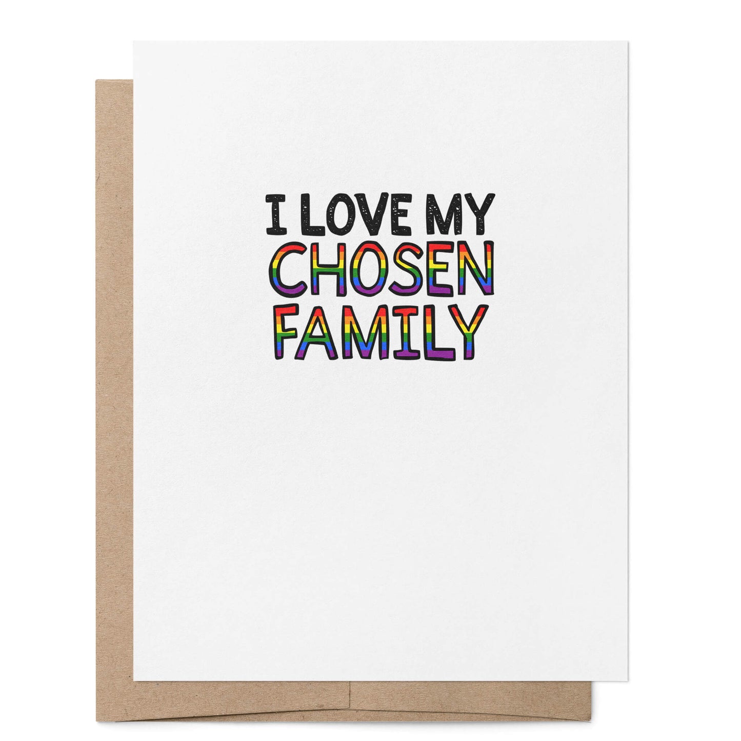I Love My Chosen Family Card