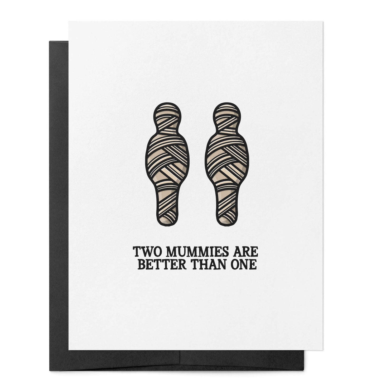 Two Mummies are Better Than One Card