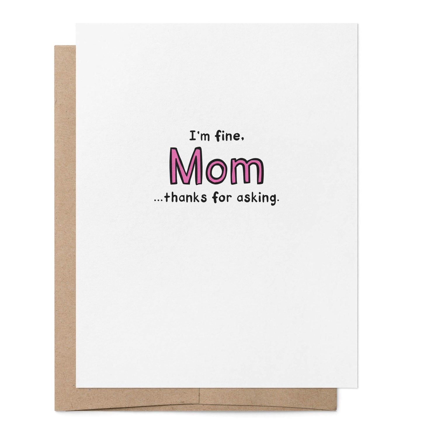 I'm Fine Mom Card