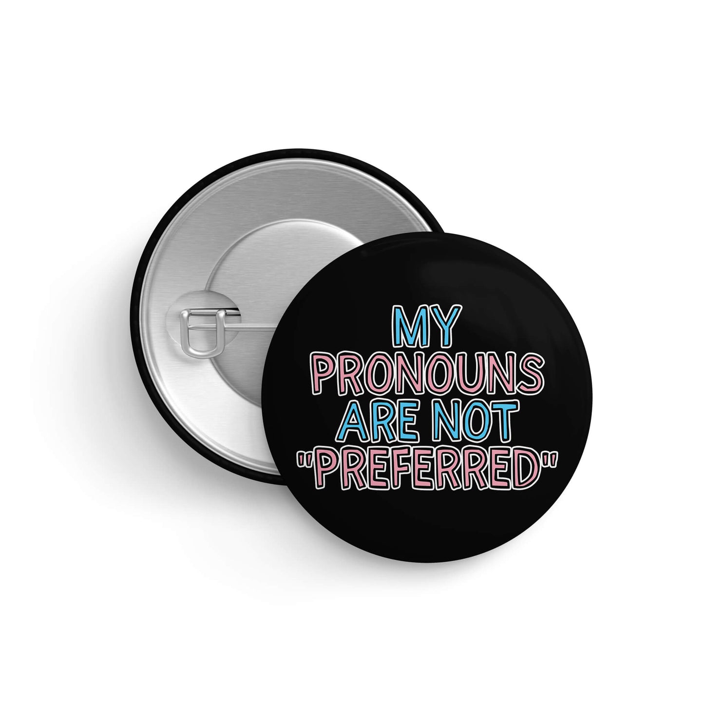 Transgender My Pronouns are Not "Preferred" Pin