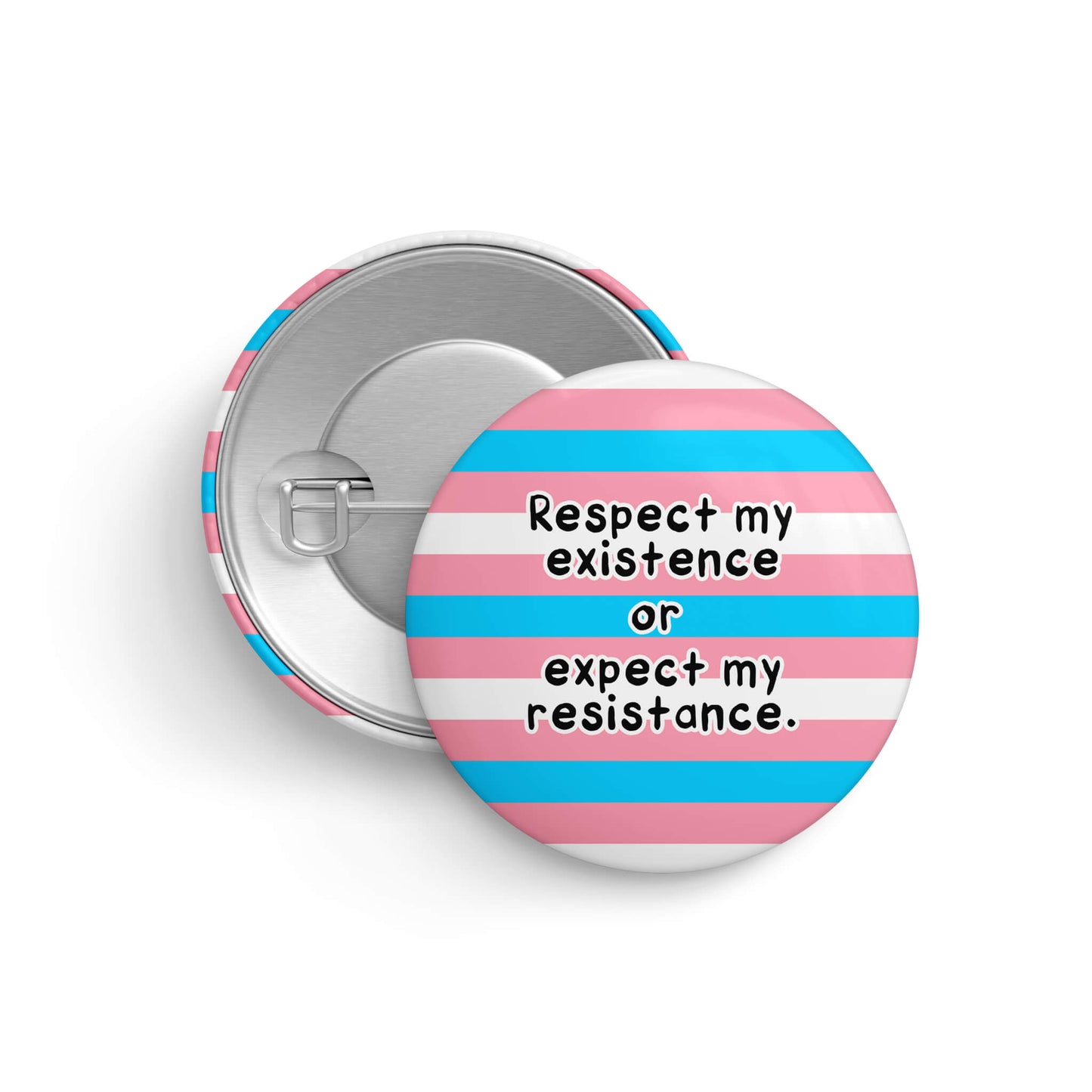 Respect My Existence Pin
