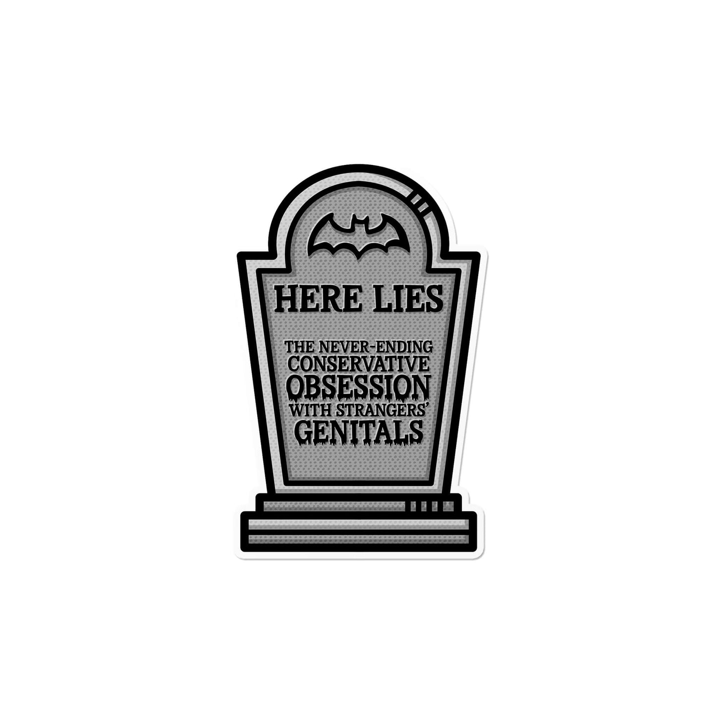 Conservative Obsession with Strangers' Genitals Tombstone Sticker