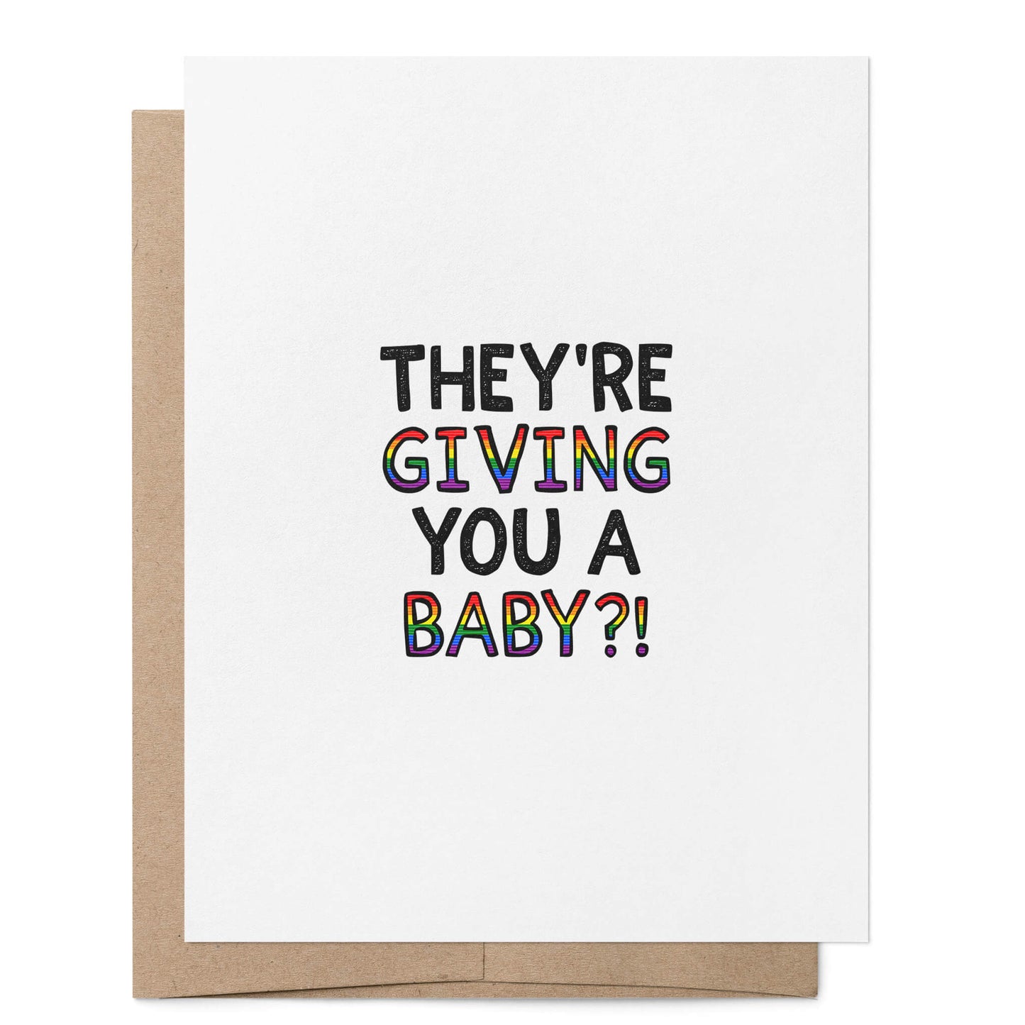 They're Giving You a Baby Card