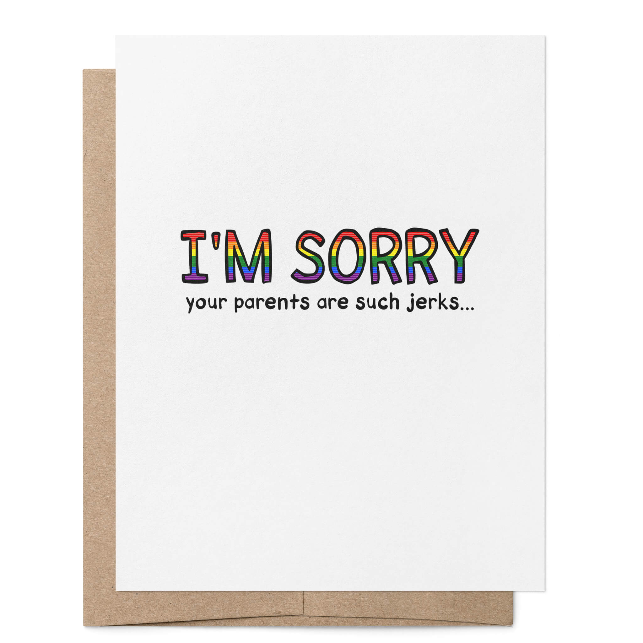 Queer I'm Sorry Your Parents are Such Jerks Card | That Queer Card Co