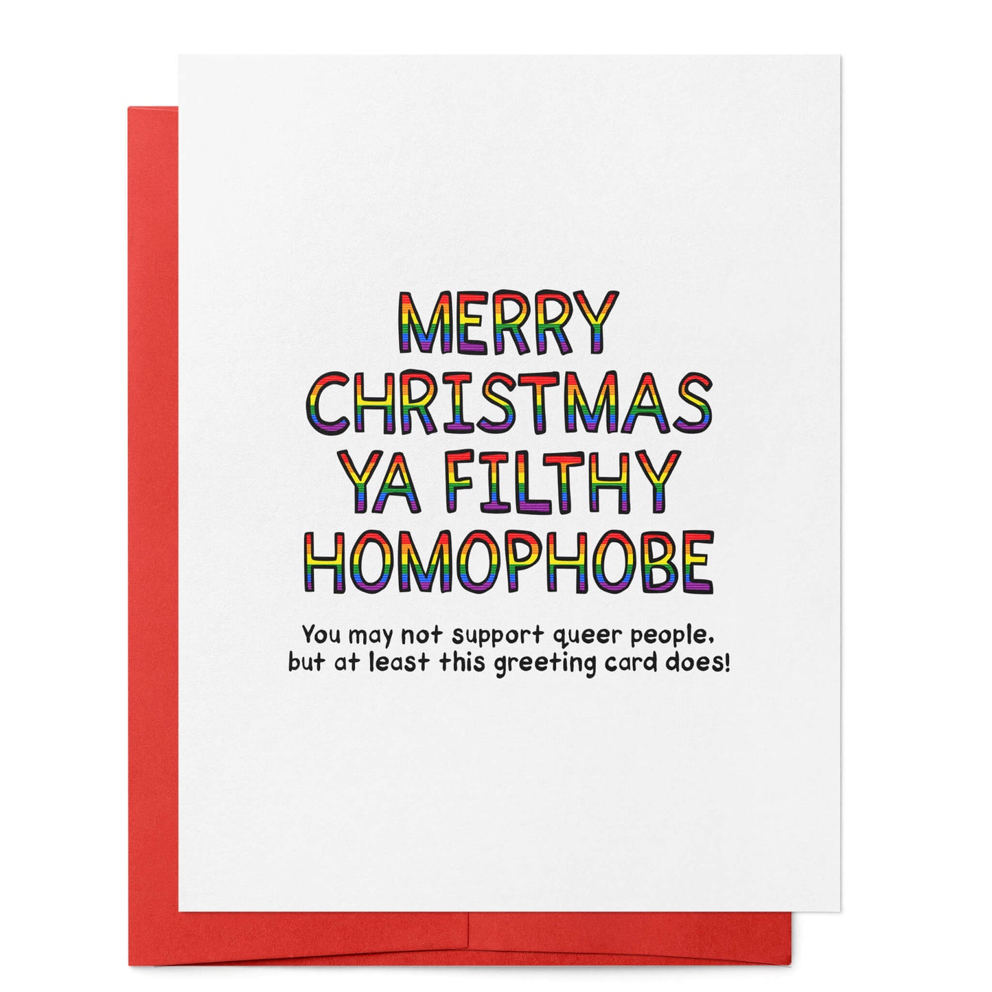 Merry Christmas Ya Filthy Homophobe Card