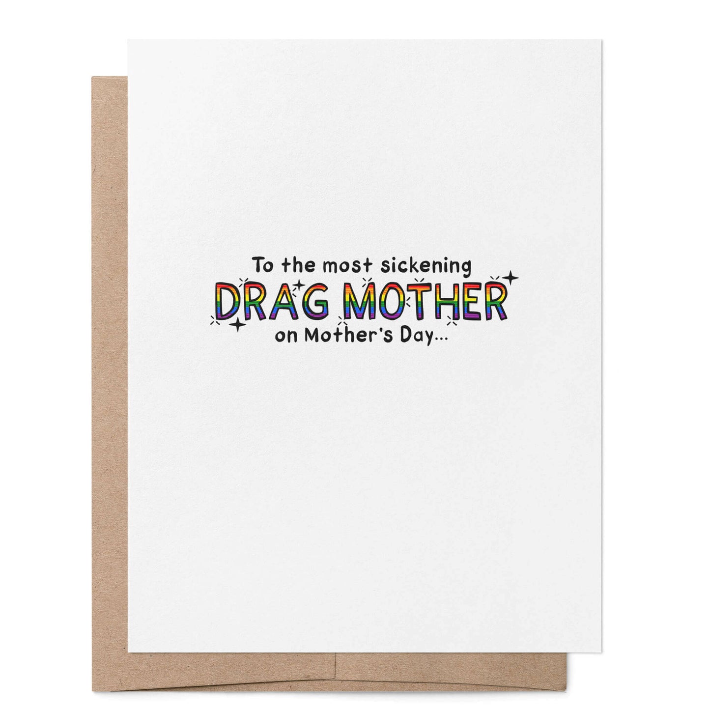 To the Most Sickening Drag Mother Card