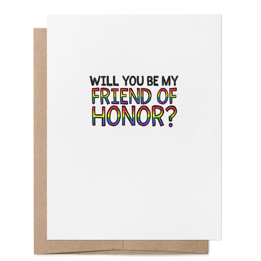 Will You Be My Friend of Honor Card