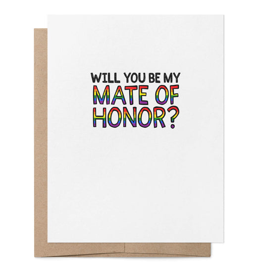 Will You Be My Mate of Honor Card