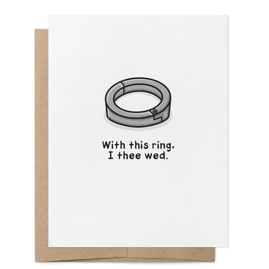 With This Ring I Thee Wed Card