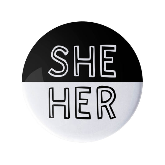 She Her Black and White Pronoun Pin