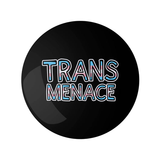 Trans Menace Pin