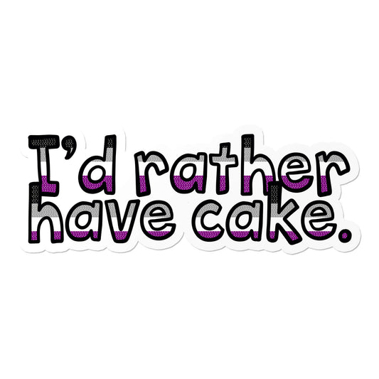 Asexual I'd Rather Have Cake Sticker