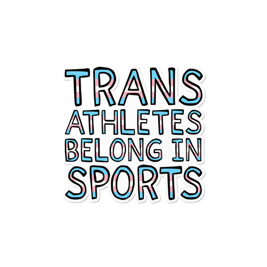 Trans Athletes Belong in Sports Sticker