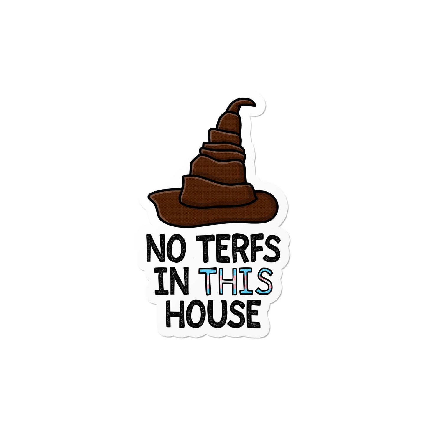 No TERFs in This House Wizard Hat Sticker