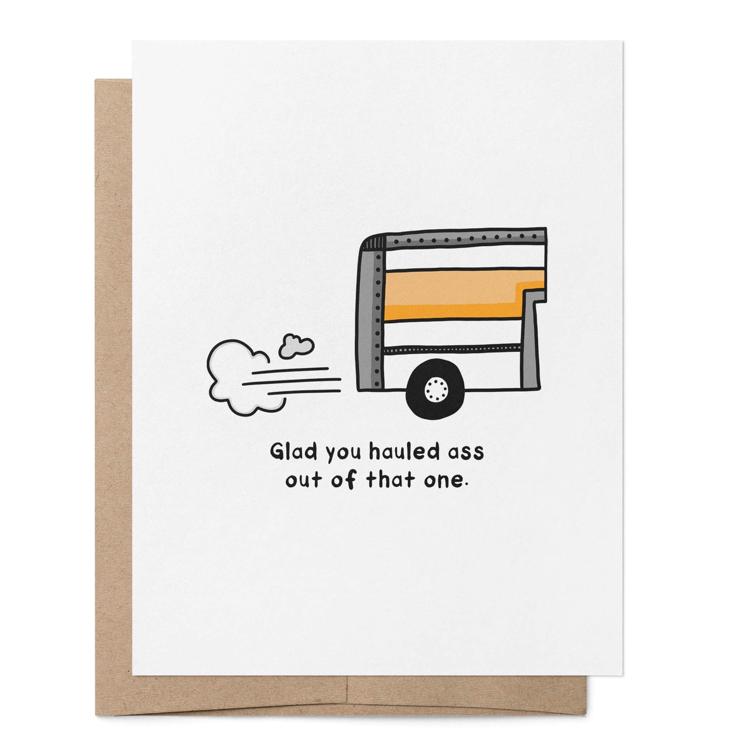 Glad You Hauled Ass Card