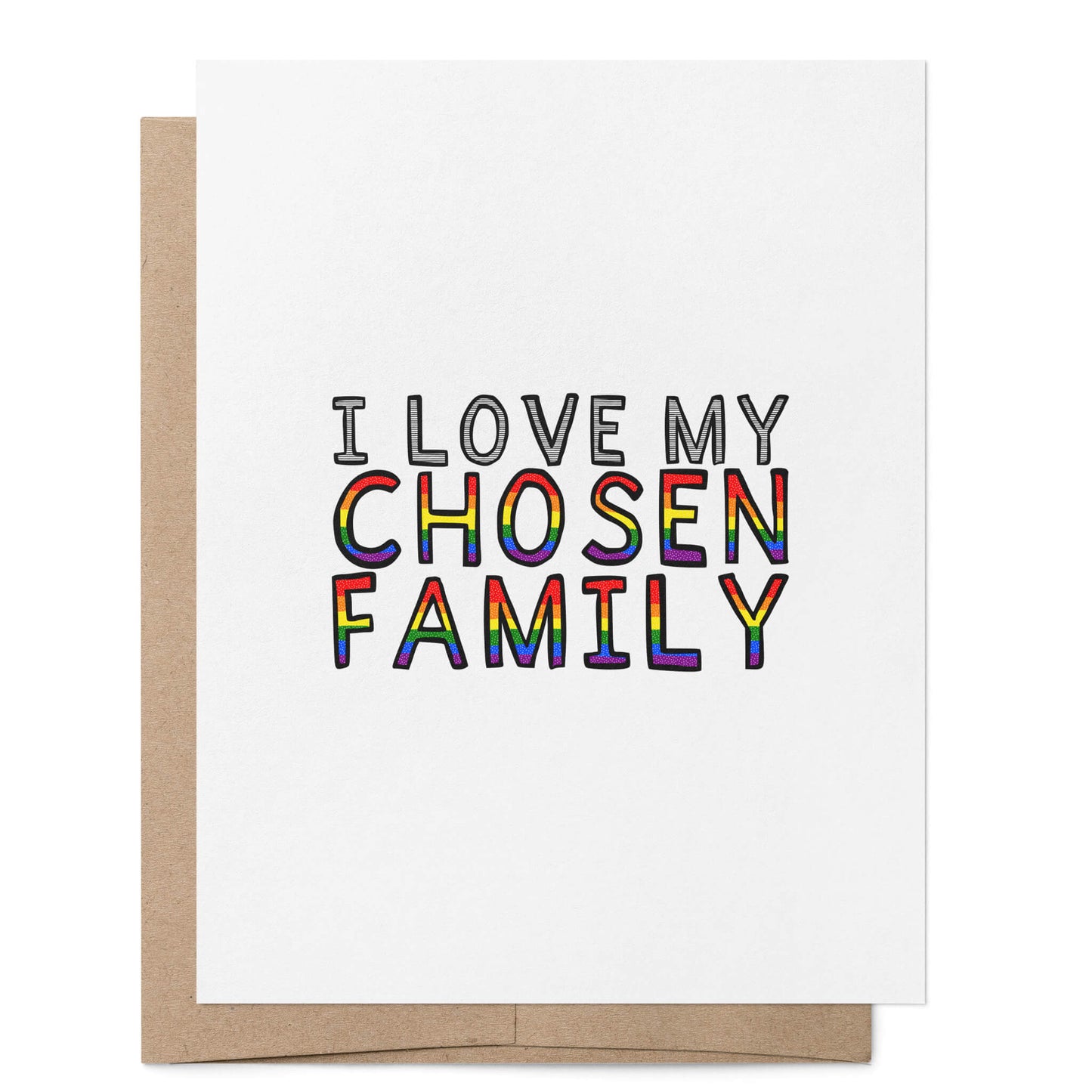 I Love My Chosen Family Card