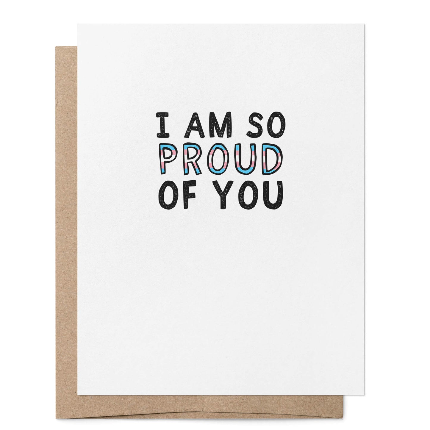 Trans I'm So Proud of You Card