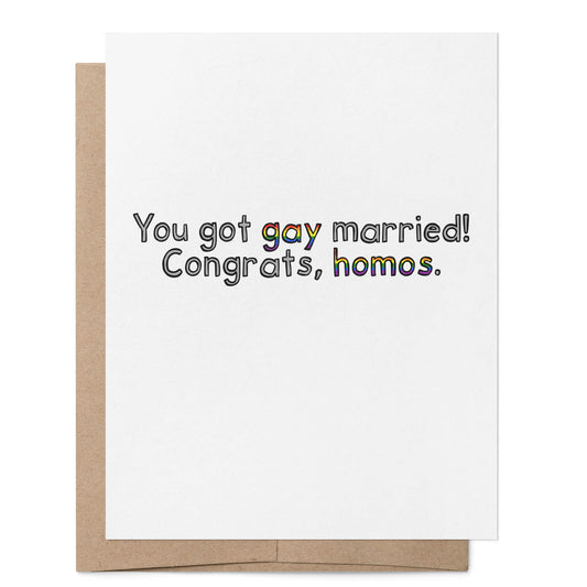 You Got Gay Married Card