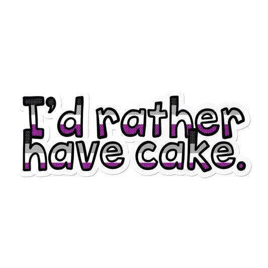 Asexual I'd Rather Have Cake Sticker