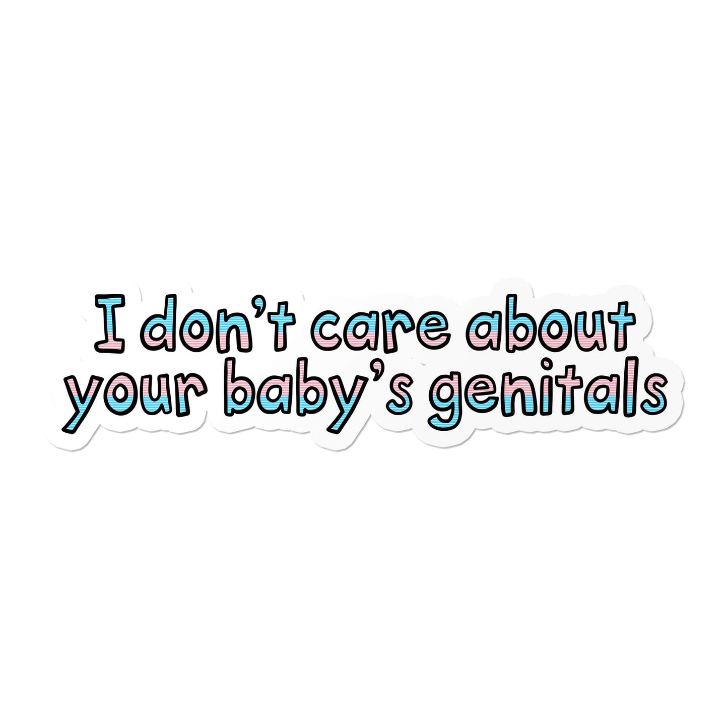 I Don't Care About Your Baby's Genitals Sticker